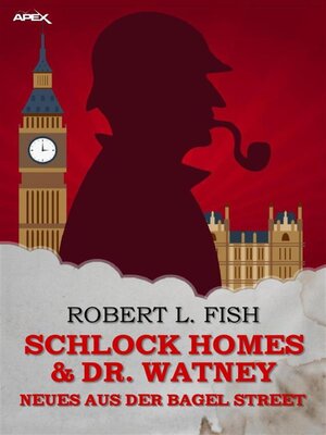 cover image of SCHLOCK HOMES & DR. WATNEY--NEUES AUS DER BAGEL STREET